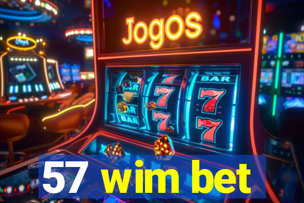 57 wim bet